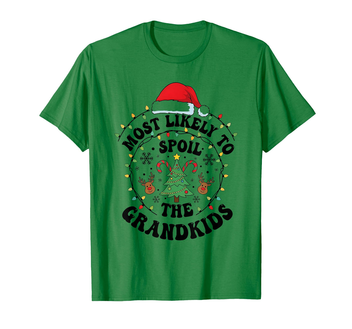 Most Likely to Spoil The Grandkids Christmas Days Family Fun T-Shirt