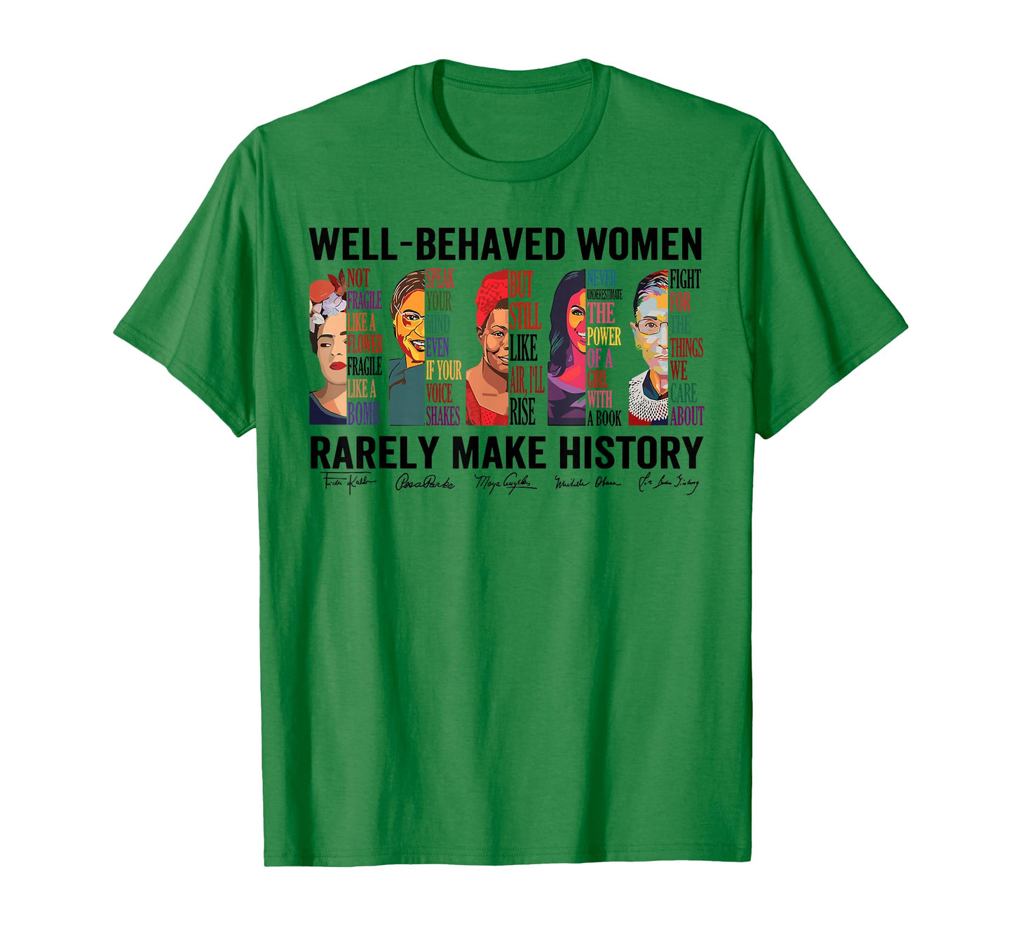 Vintage Well Behaved Women Rerely Make History Feminist T-Shirt
