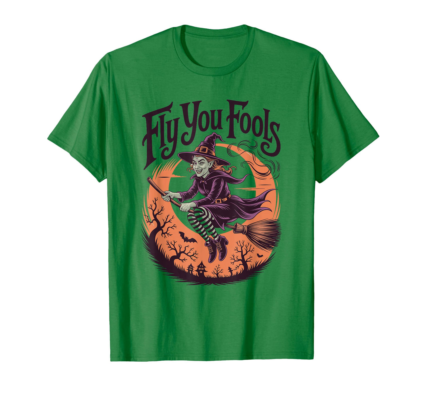 Fly You Fools Halloween Witch T-Shirt