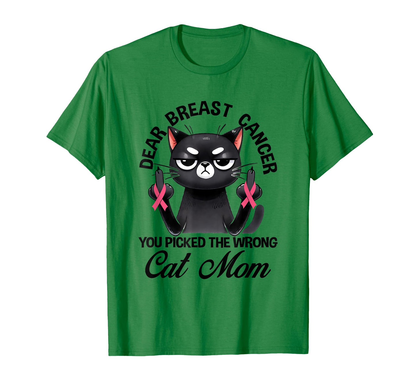 Dear Breast Cancer You Picked The Wrong Cat Breast Cancer T-Shirt for Men Women Kids