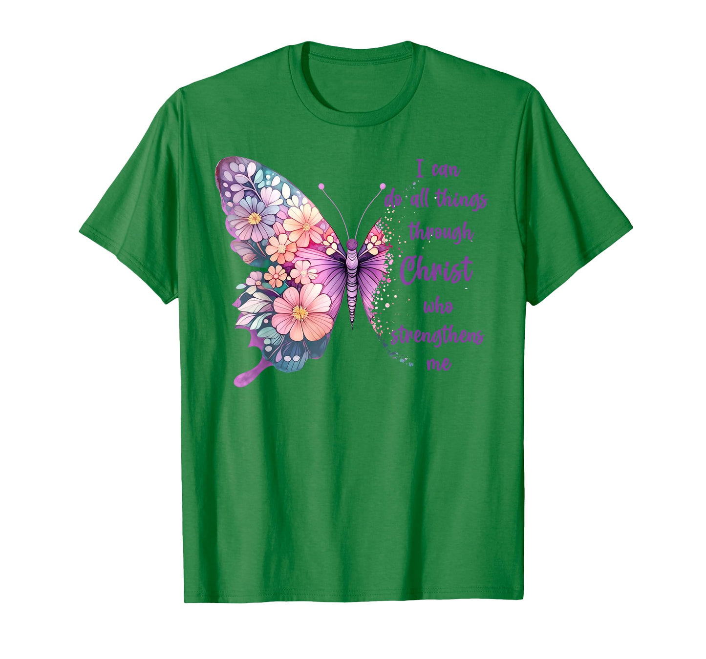 I Can Do All Things Through Christ Pretty Butterfly T-Shirt