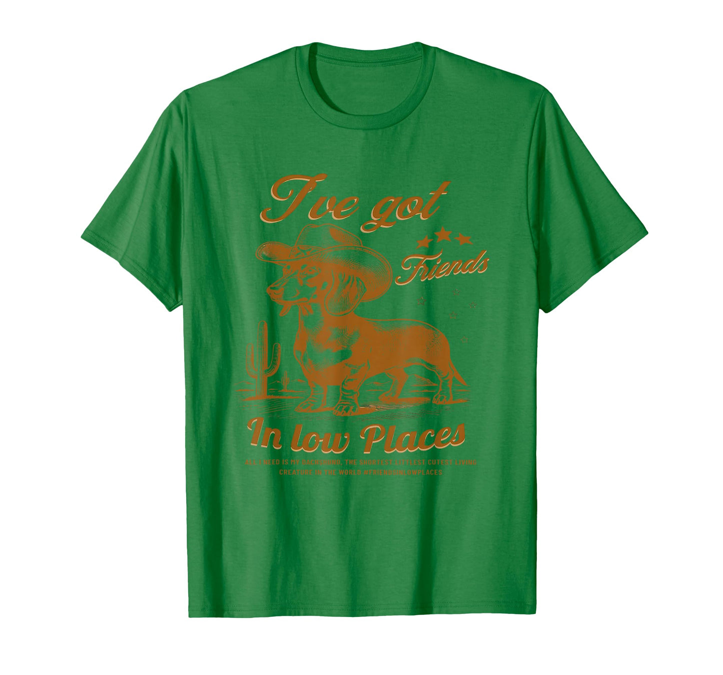 I've Got Friends In Low Places Funny Dachshund Western Shirt T-Shirt