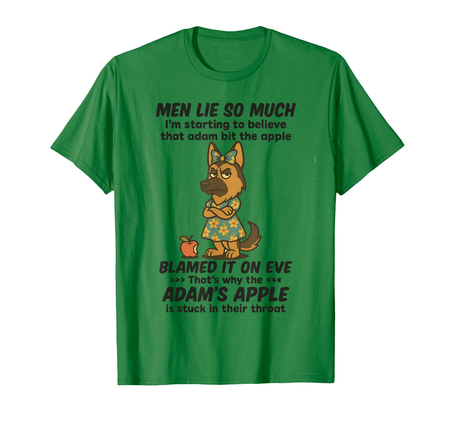 Dog Men Lie So Much I'm Starting to Believe That Adam Bit T-Shirt