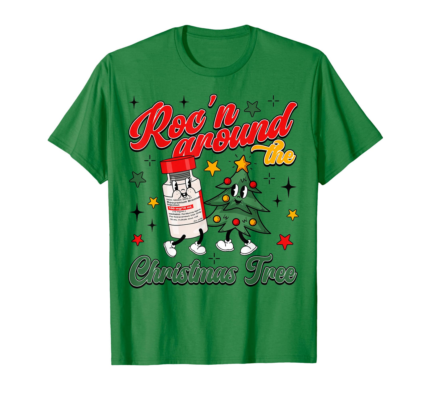Roc'n Around The Christmas Tree ER ED ICU Nurse T-Shirt