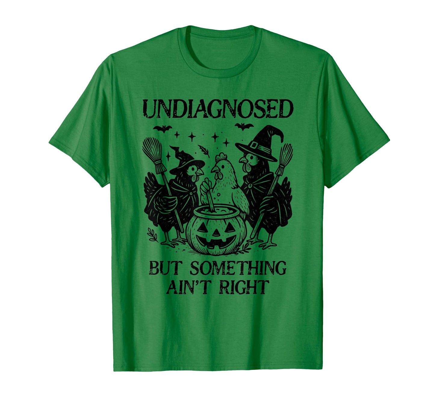 Undiagnosed But Something Aint Right Funny Chicken Halloween T-Shirt