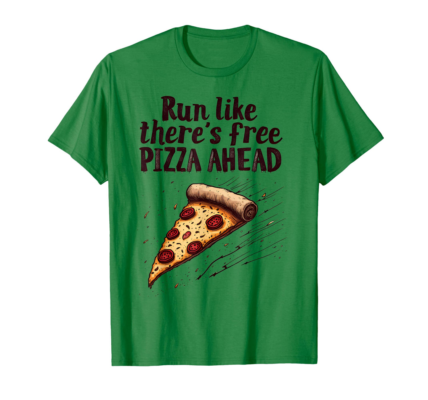 Running Motivational Runner Run Like There's Free Pizza Fun T-Shirt