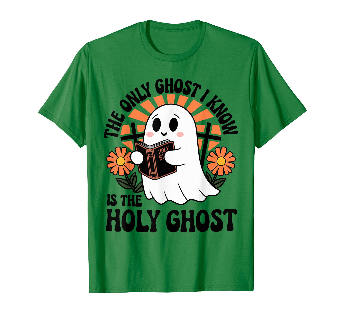 The Only Ghost I Know Is The Holy Ghost Halloween Boo Bible T-Shirt