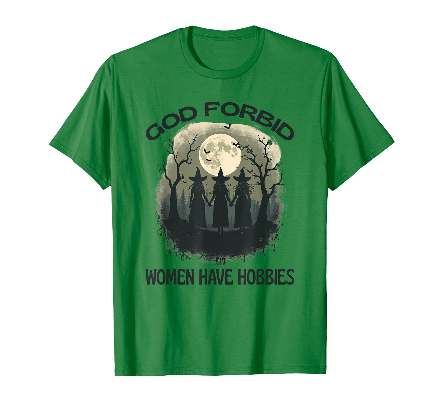 God Forbid Women Have Hobbies Witch Moon Feminist Halloween T-Shirt