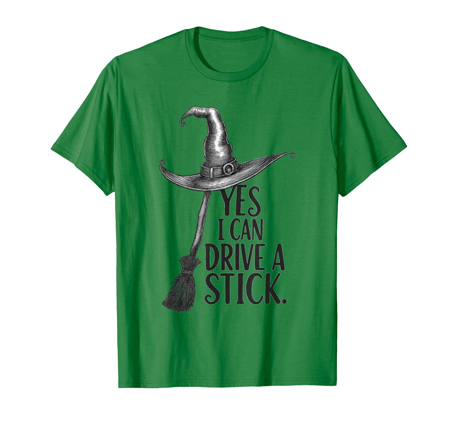 Yes I Can Drive A Stick Funny -Thanksgiving Halloween Spooky T-Shirt