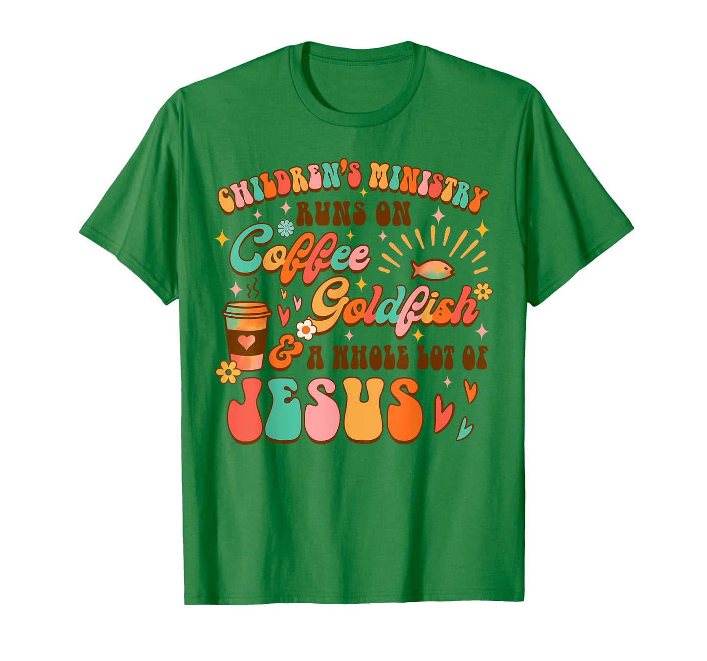 Children's Ministry Runs On Coffee & A Whole Lot Of Jesus T-Shirt