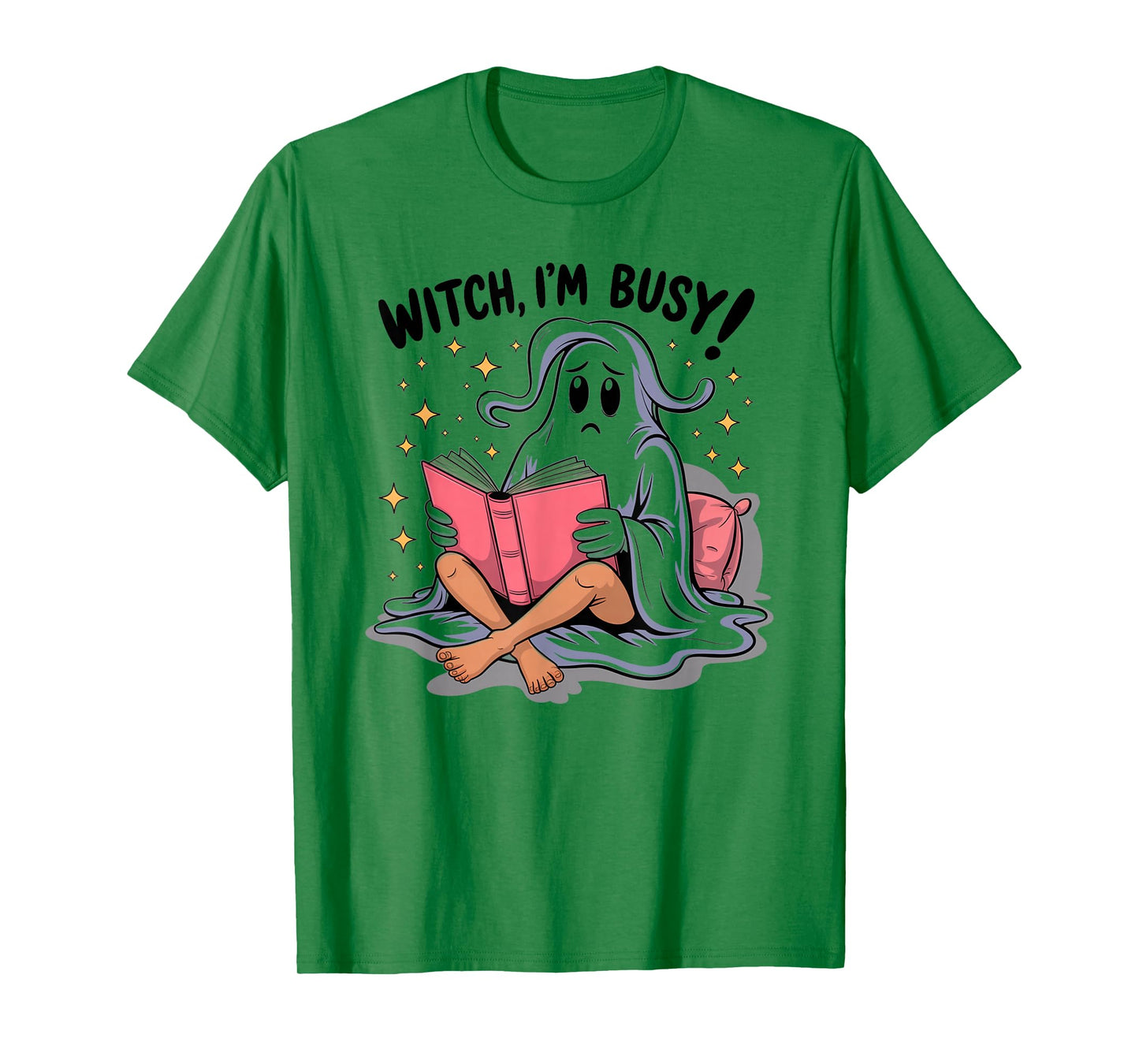 Funny Halloween Ghost Sitting on a Bed - Witch I’m Busy T-Shirt