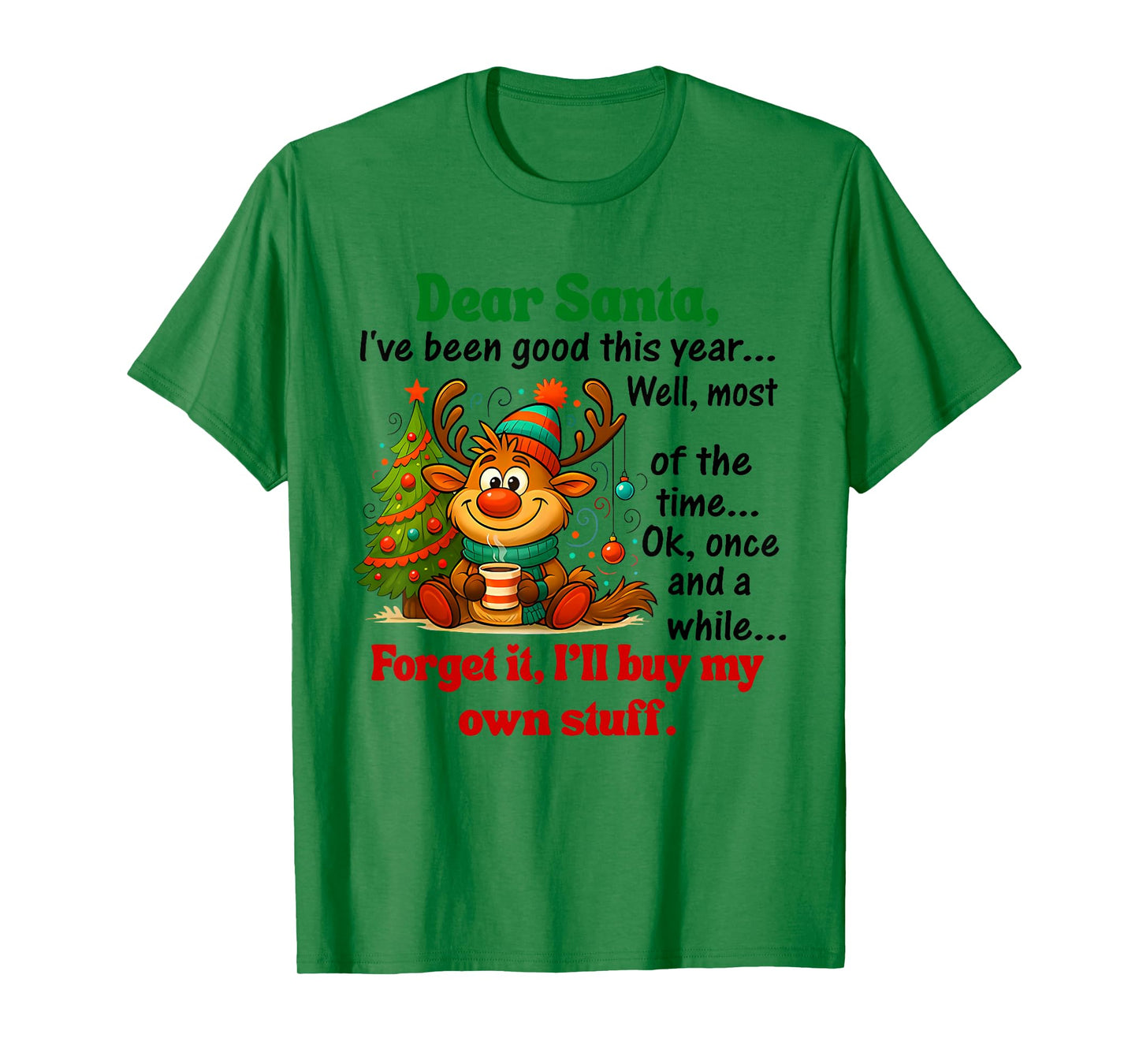 Dear Santa I've Been Good This Year T-Shirt