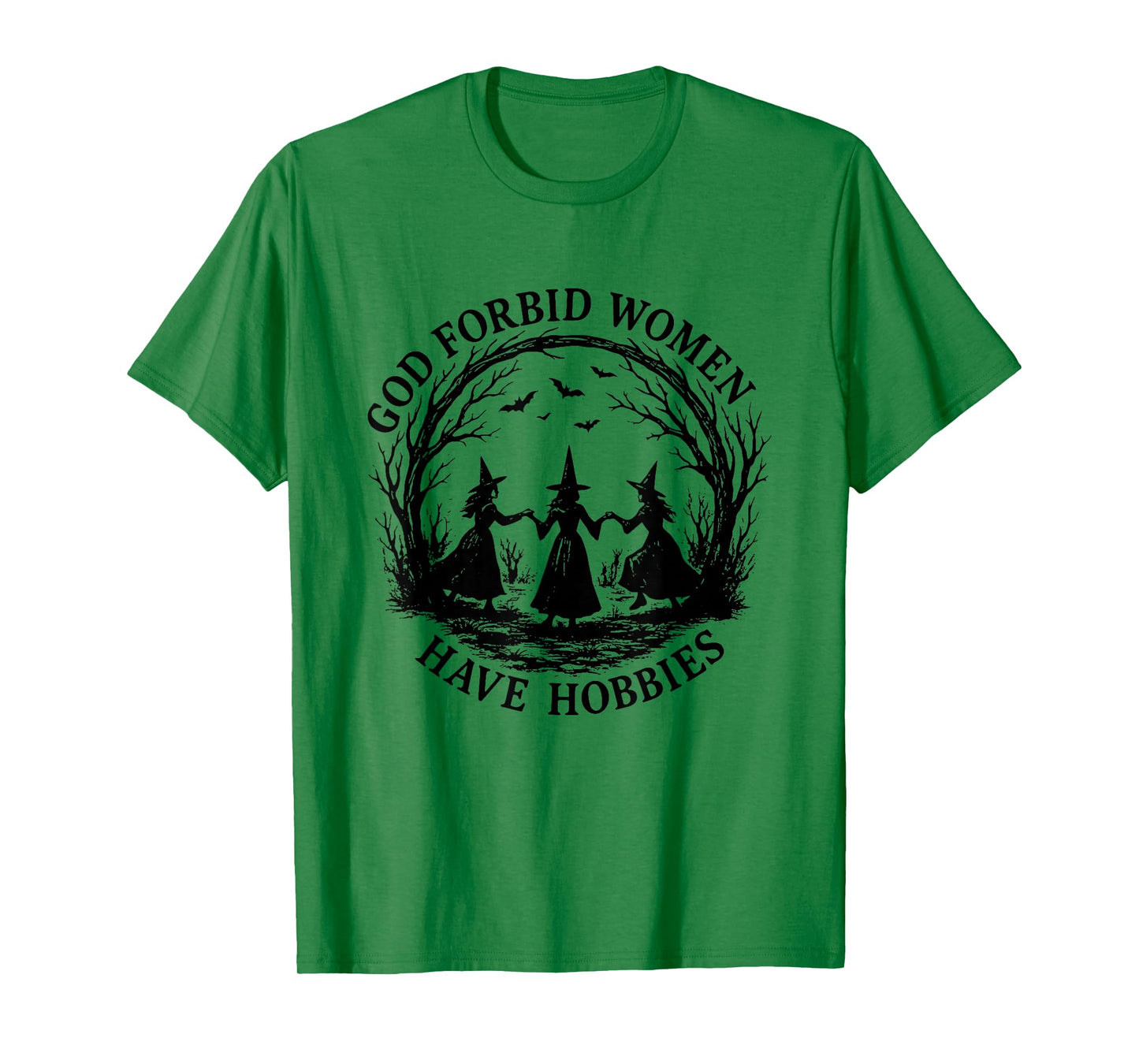 God Forbid Women Have Hobbies Witchy Feminist Halloween T-Shirt