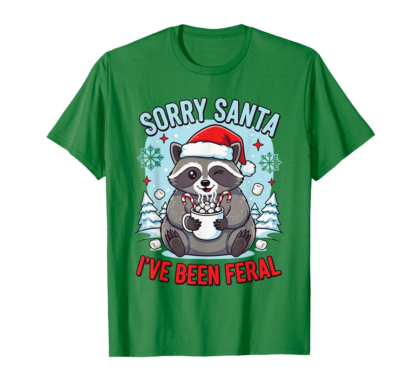 Funny Raccoon Christmas Sorry Santa I’ve Been Feral Holiday T-Shirt