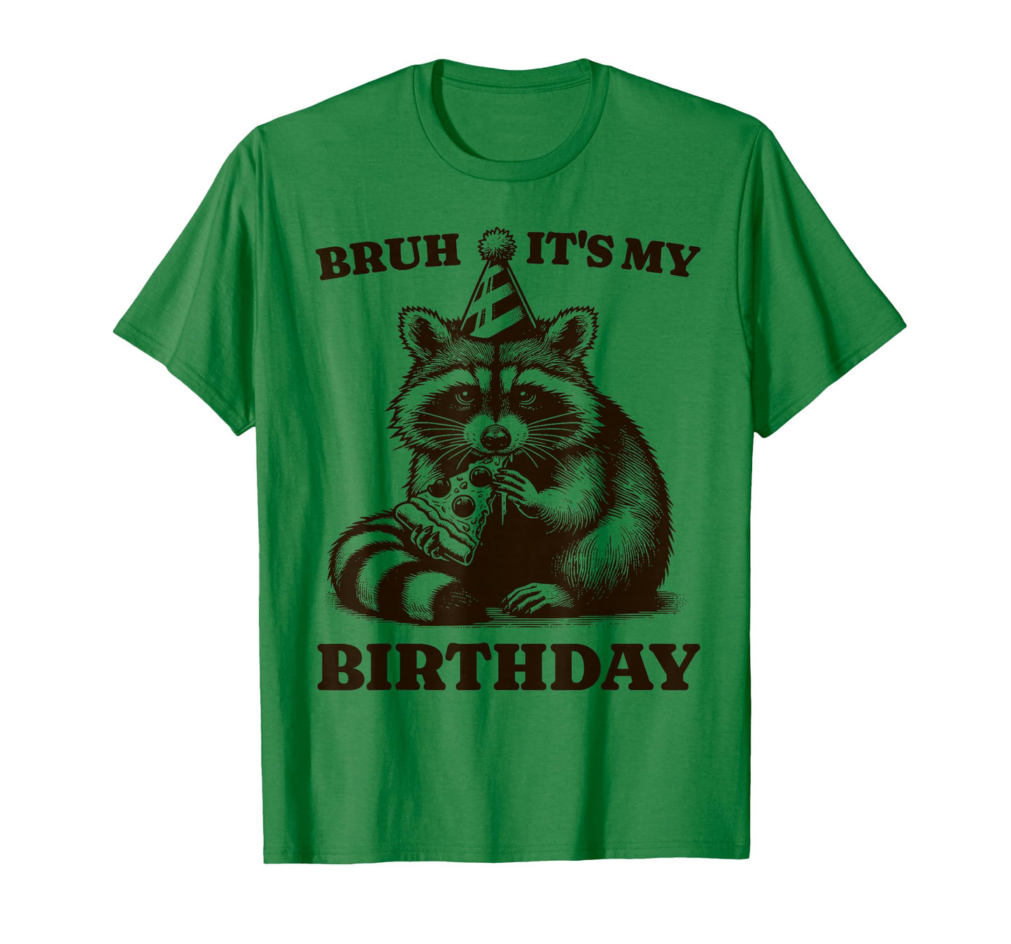Bruh It's My Birthday Funny Raccoon Pizza Birthday Party T-Shirt
