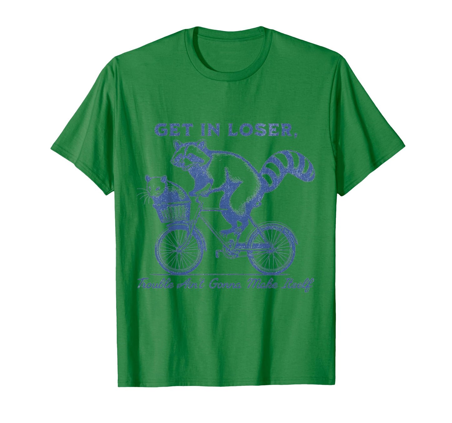 Get in loser T-Shirt