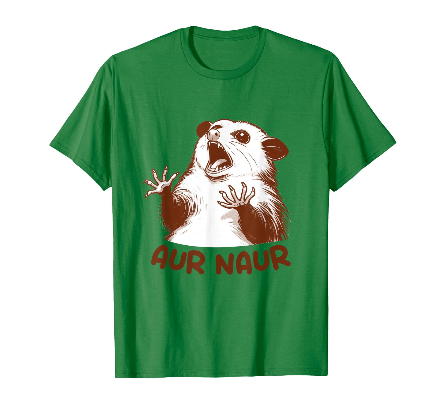 Aur Naur Possum Cute Funny Sarcastic Meme Possum Opossum T-Shirt