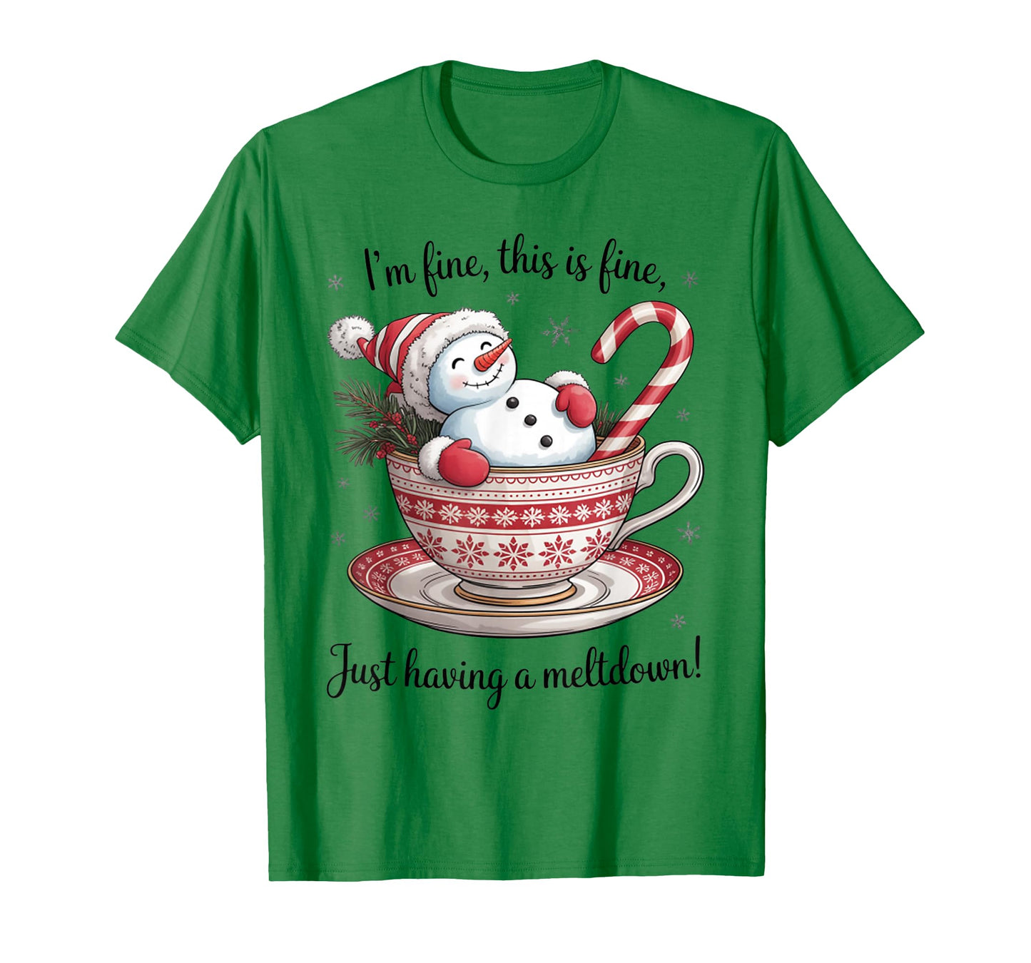 I'm Fine This is Fine Just Having Meltdown Christmas T-Shirt
