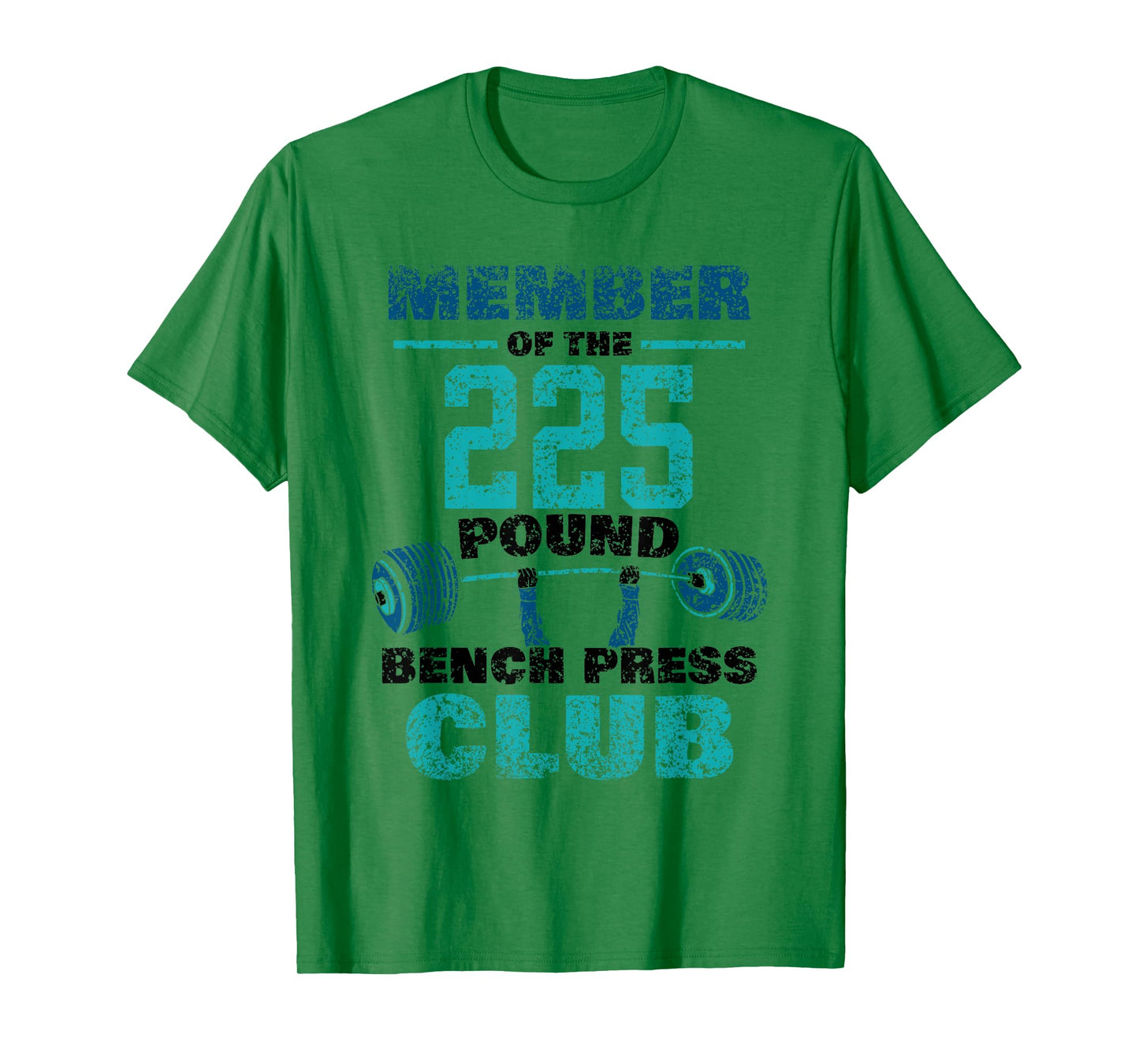 Member Of The 225 Pound Bench Press Club Strength Gym T-Shirt