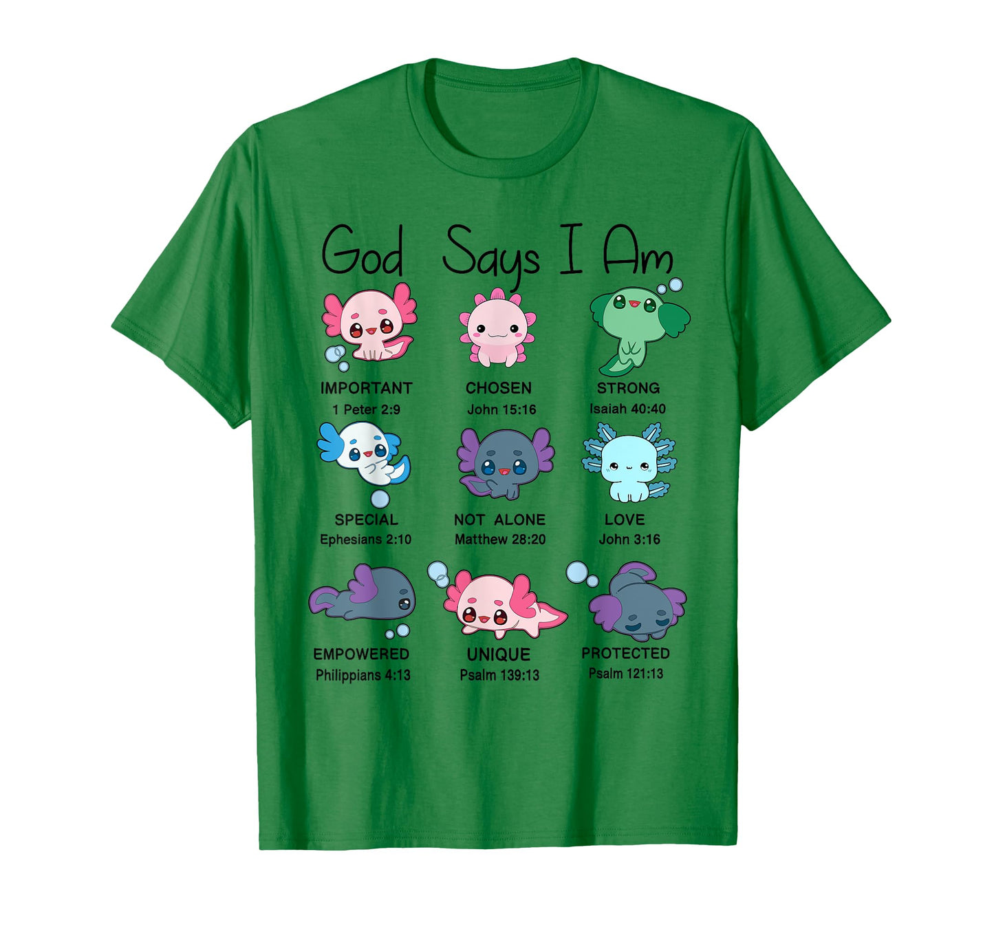 Toddler God Say I Am Axolotl Cute Christian-Shirt Kids Girl T-Shirt