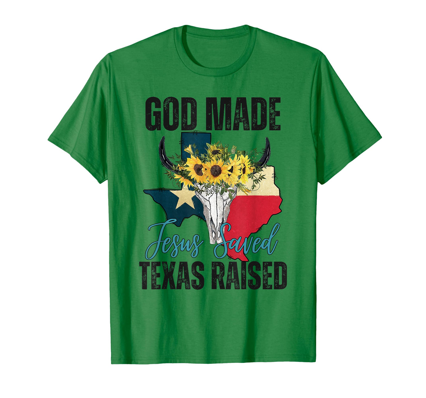 God Made Jesus Saved Texas Raised - Texas Pride Flag Map T-Shirt