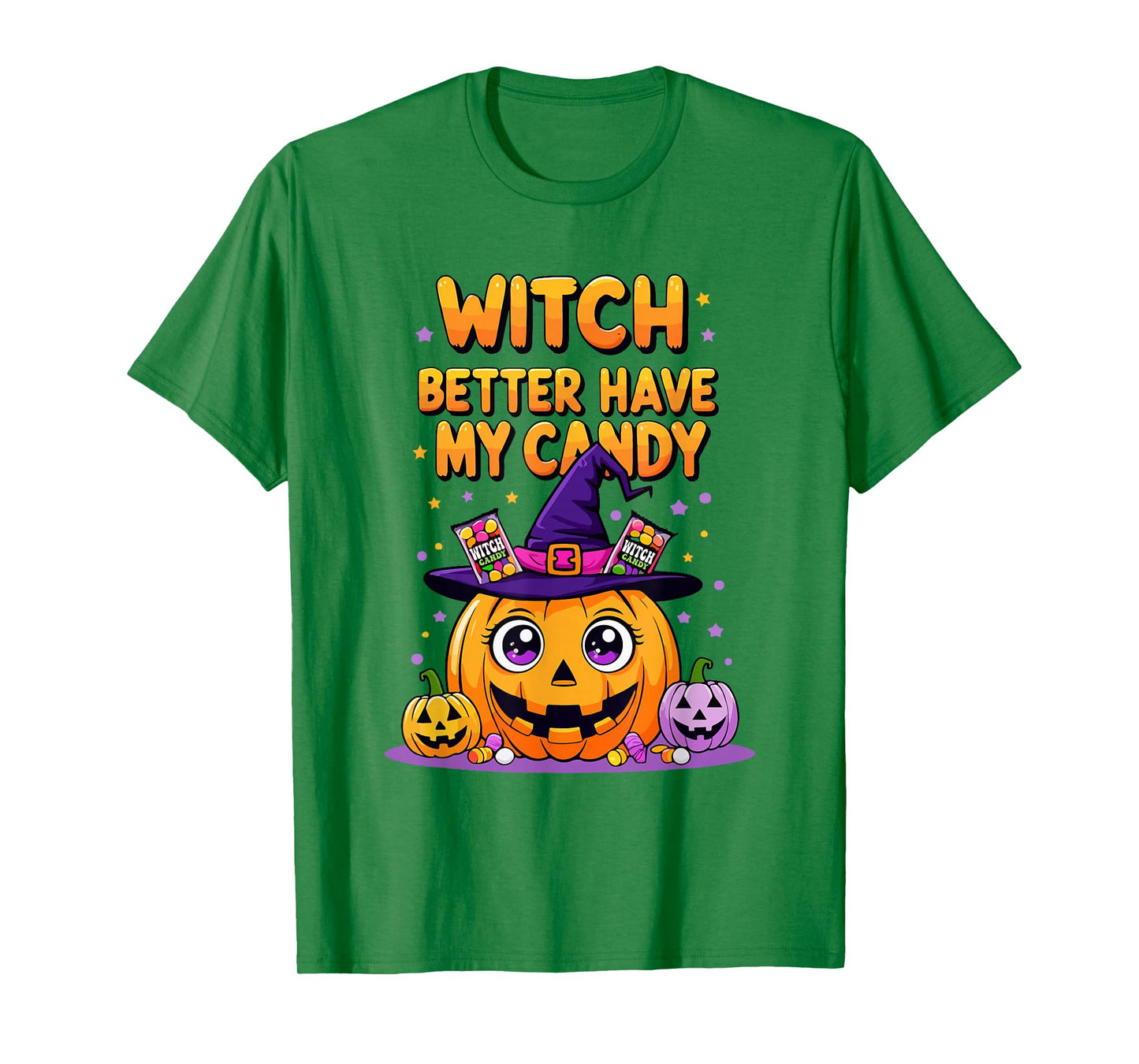 Witch Better Have My Candy Halloween Cute Kawaii Pumpkin T-Shirt