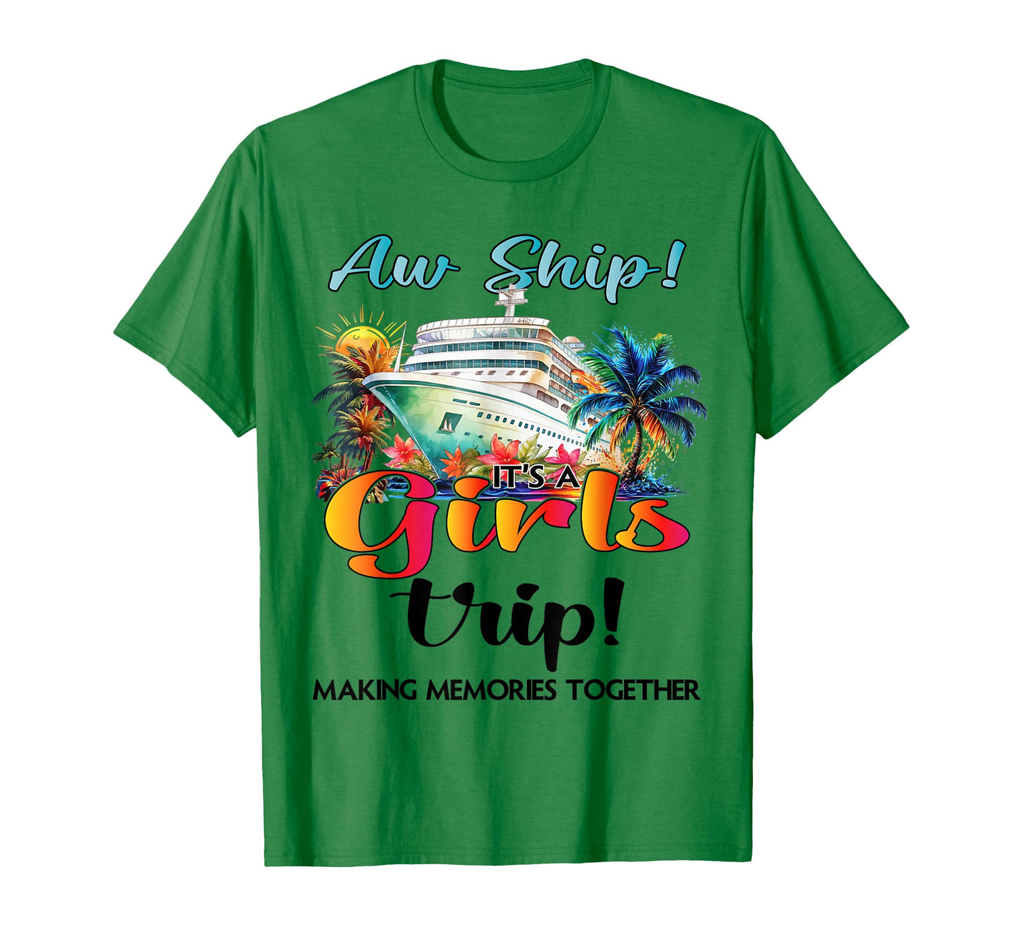 Aw Ship Its A Girls Trip Cruise 2025 Vacation Girls Matching T-Shirt