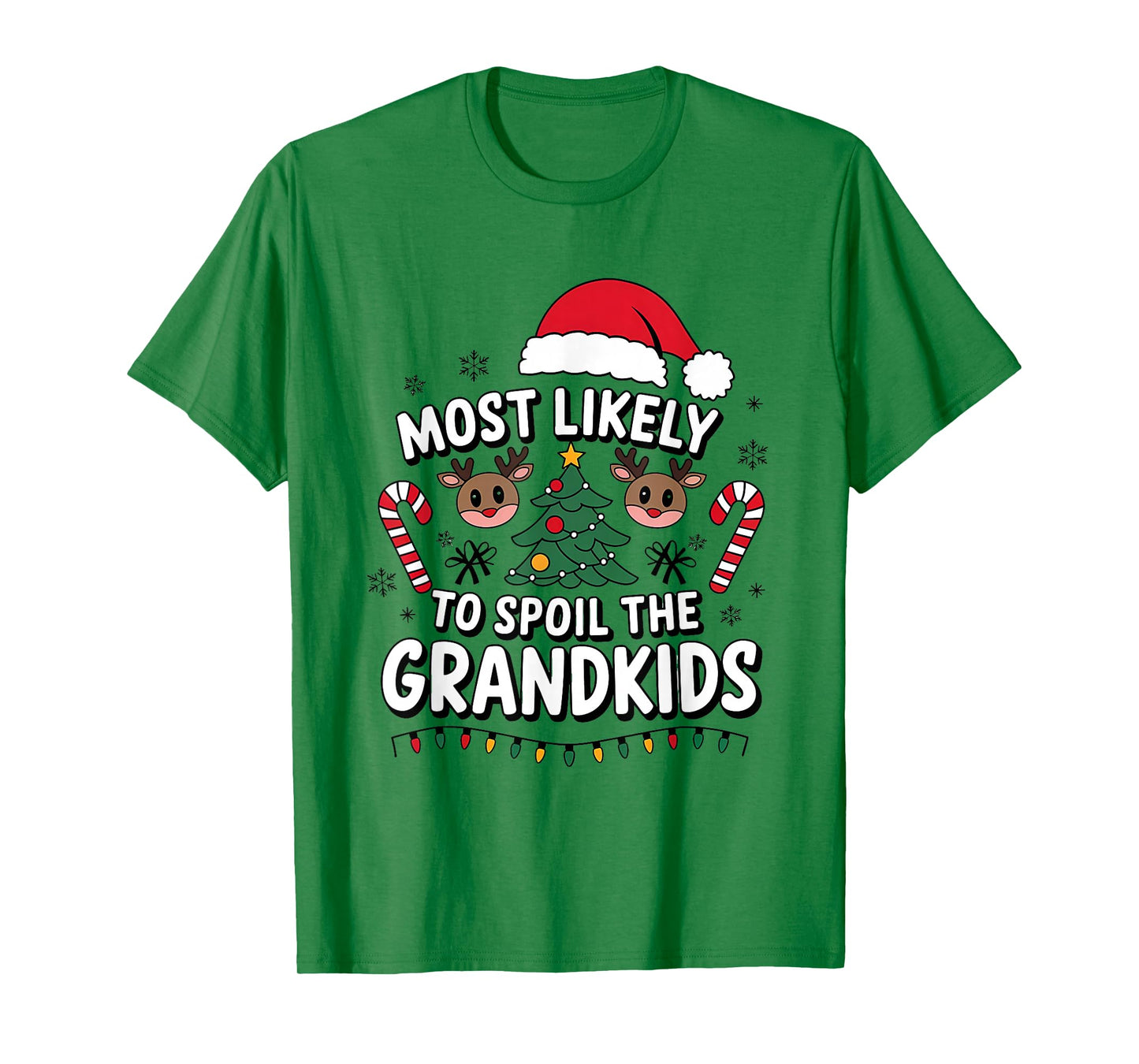Most Likely to Spoil The Grandkids Christmas Days Humoir T-Shirt