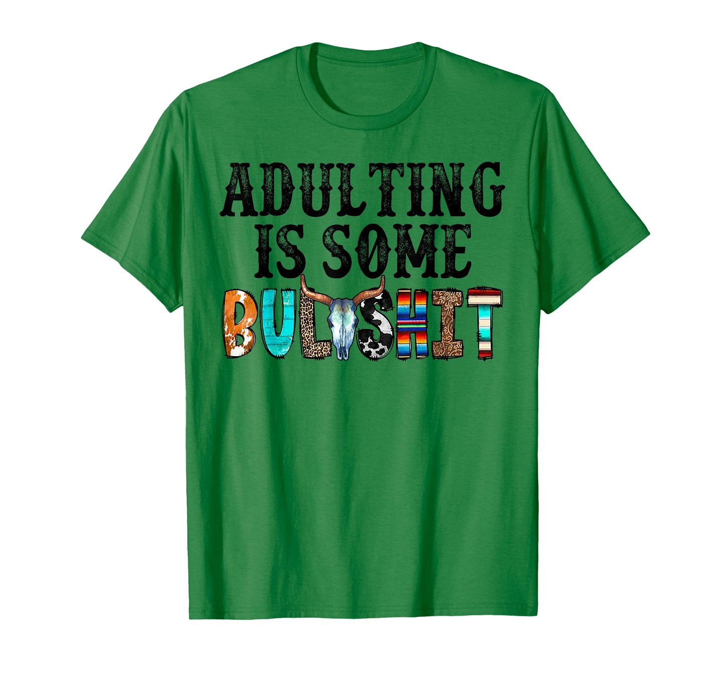 Adulting Is Some Bullshit T-Shirt