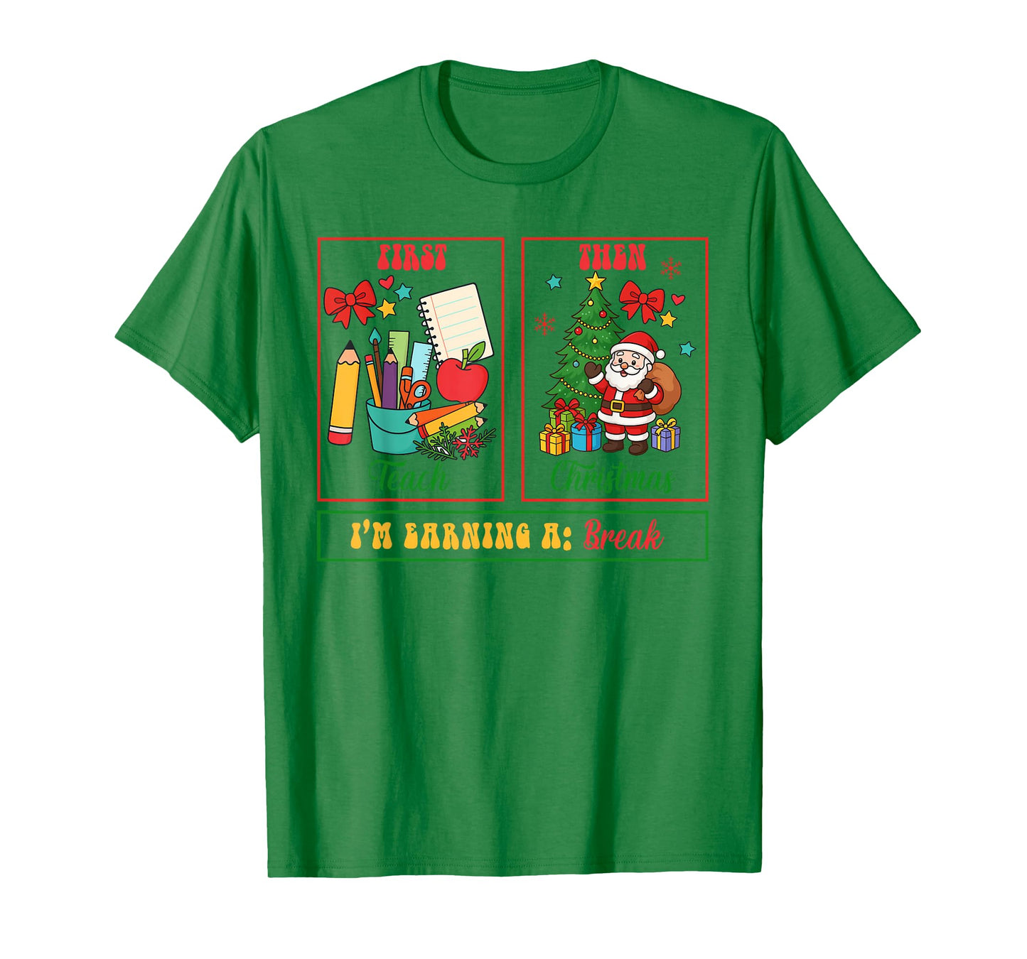 Teacher Christmas Xmas Santa First Teach Then Christmas T-Shirt