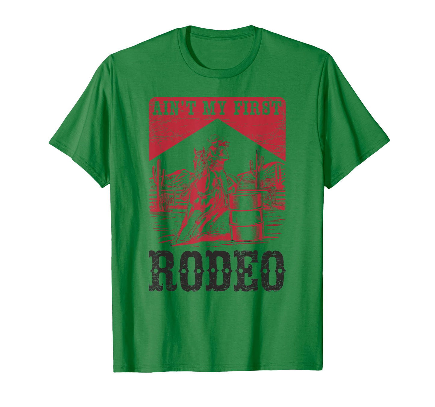 Aint My First Rodeo, Vintage Cowgirl Rodeo Barrel Racer T-Shirt