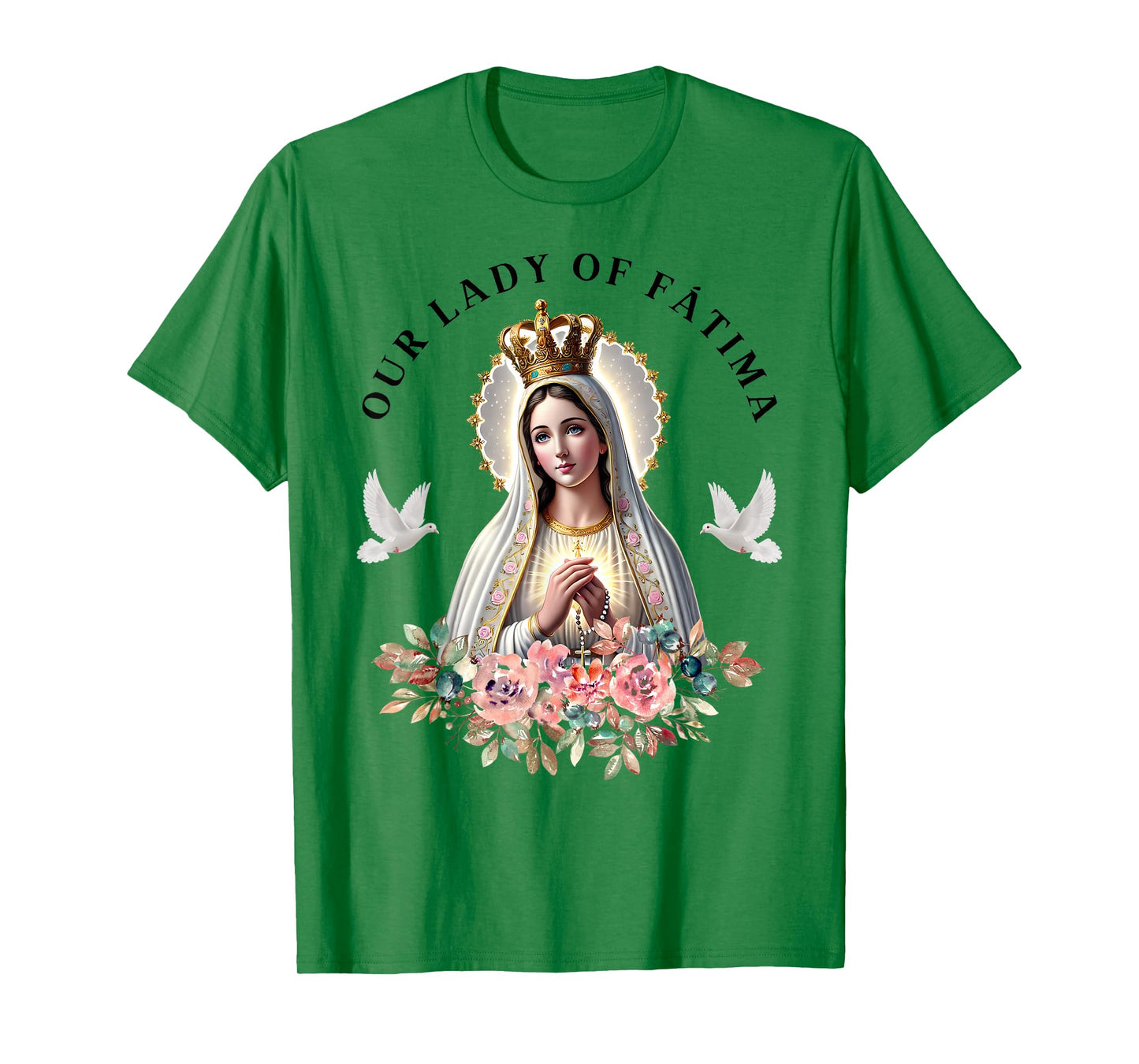 Our Lady of Fatima Mother Mary Saint Catholic for Women T-Shirt