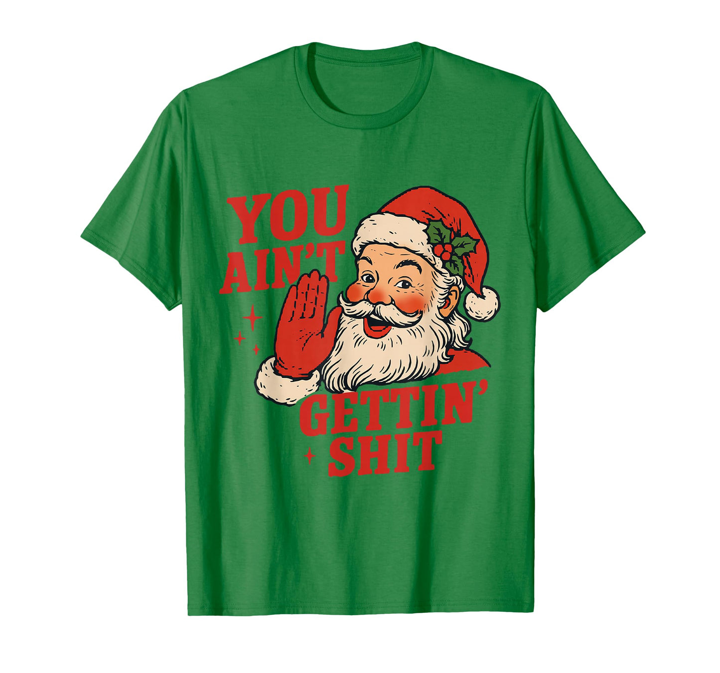Vintage You Ain't Getting Shit Retro Santa Christmas Funny T-Shirt