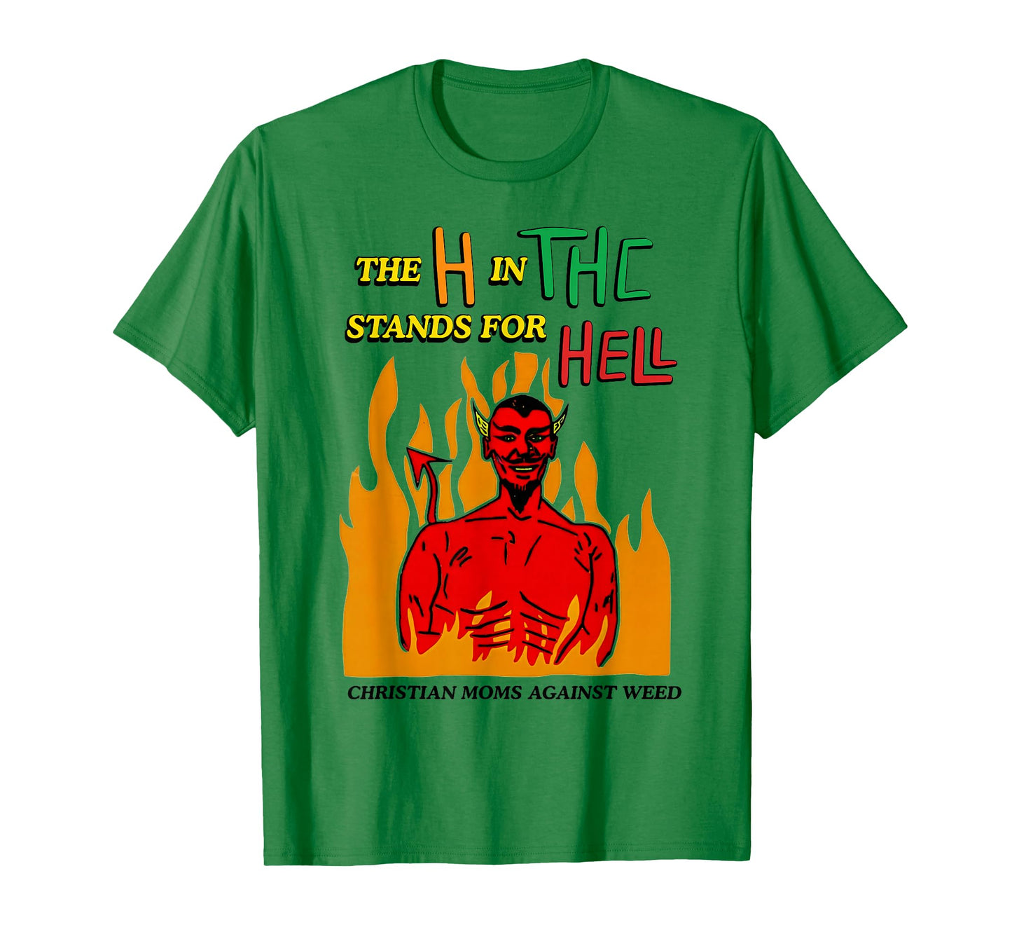 Best The H in The Stands for Hell Christian Moms Against Wee T-Shirt
