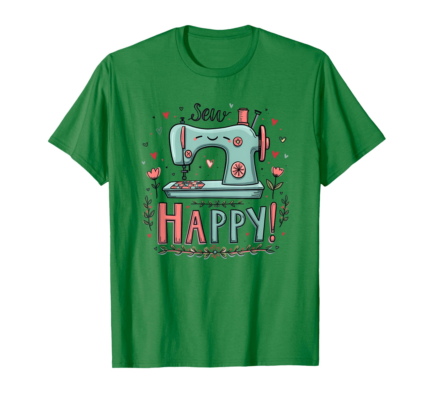 Sew Happy Sewing Love Cute Crafting Humor Art Design T-Shirt