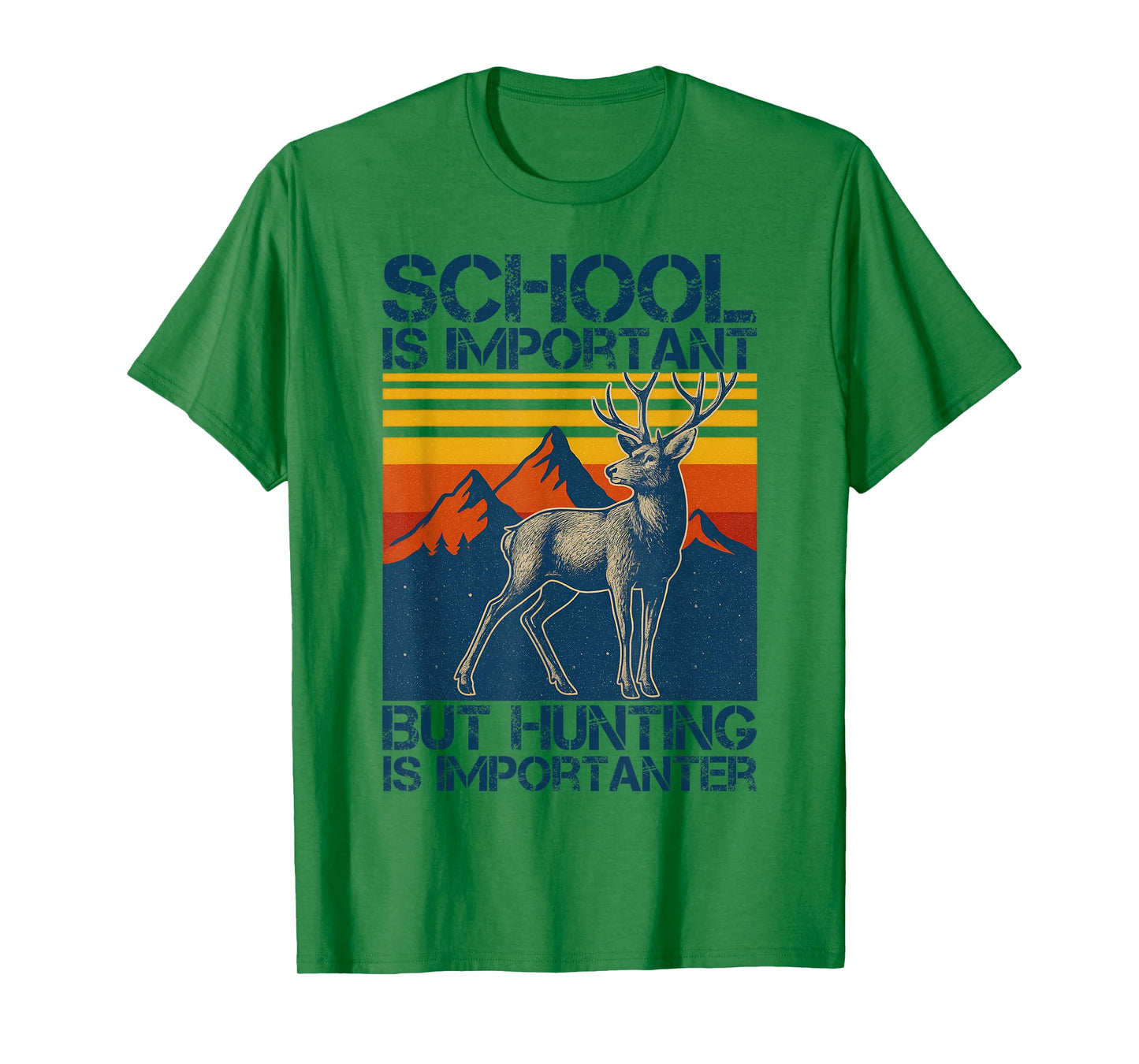 School Is Important But Hunting Is Importanter, Deer Hunter T-Shirt