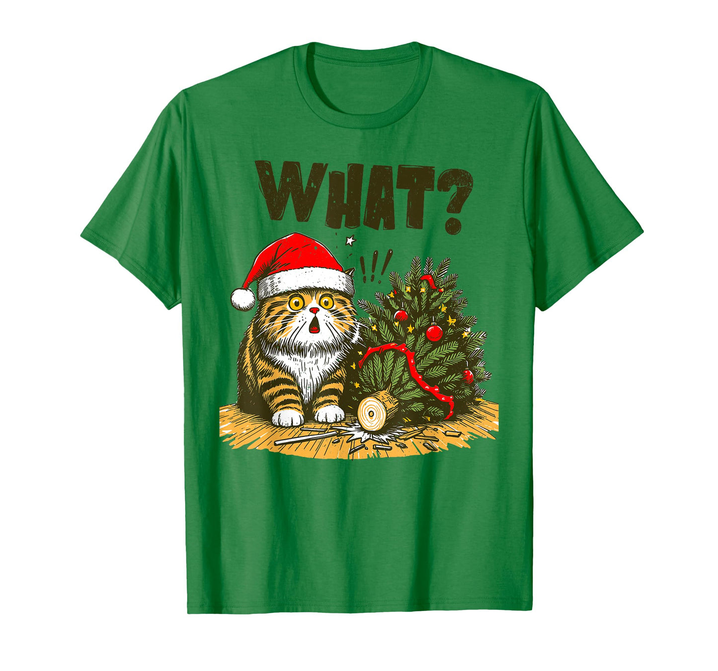 Cat What? Funny Cat Pushing Christmas Tree Over Men Women T-Shirt