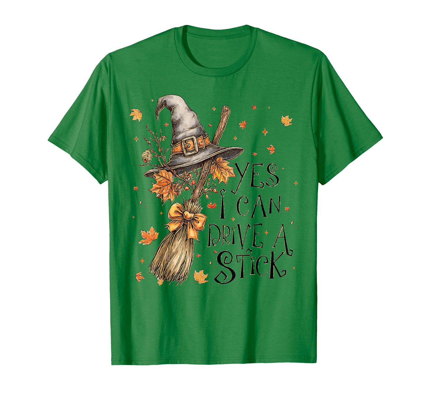 Yes I Can Drive A Stick Funny Witch Halloween T-Shirt