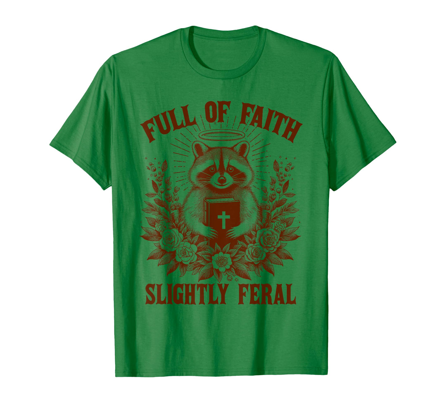 Christian Racoon Jesus God Full Of Faith Slightly A Feral T-Shirt