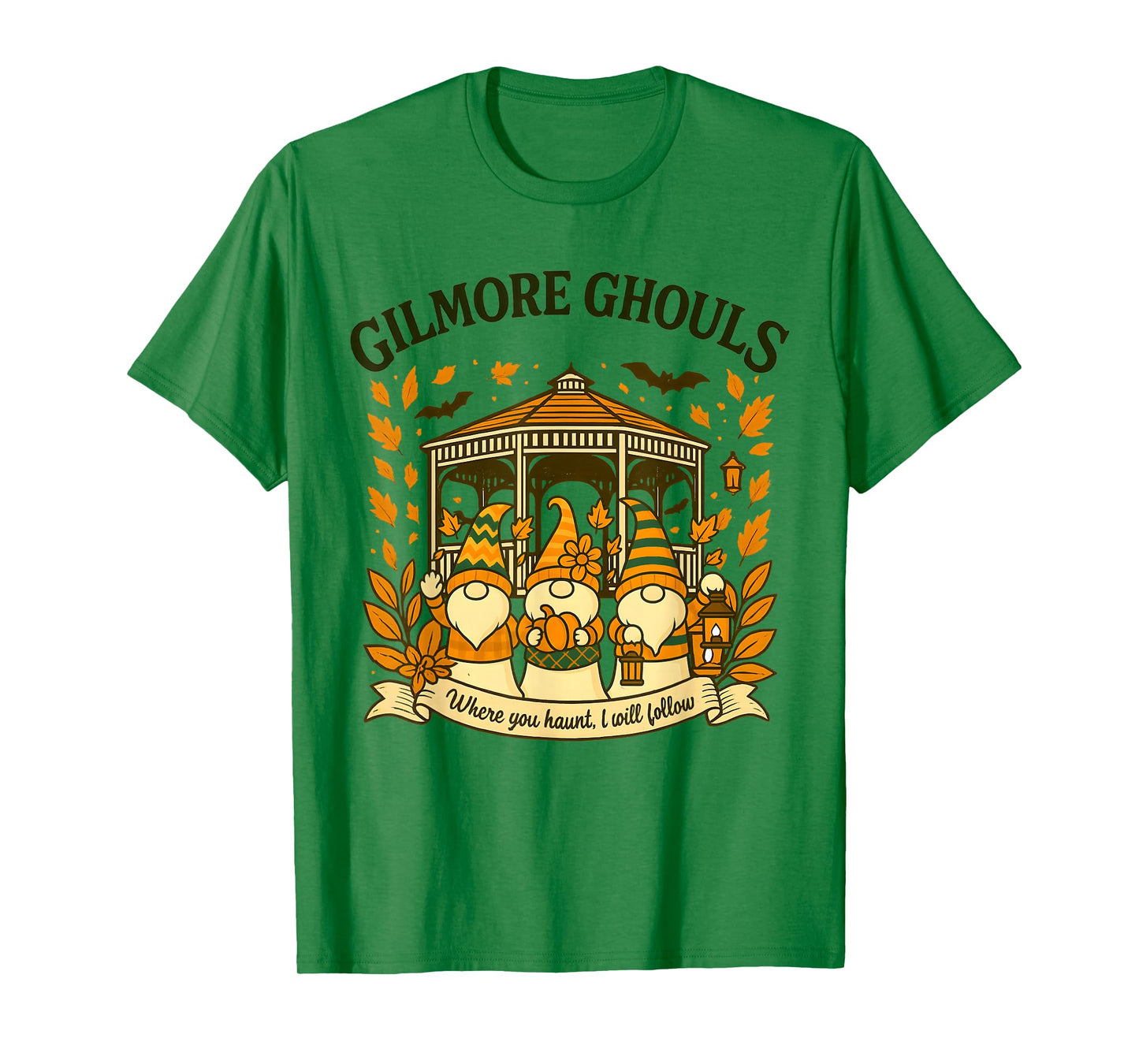 Gilmore Ghouls Where You Haunt I Will Follow Halloween Ghost T-Shirt