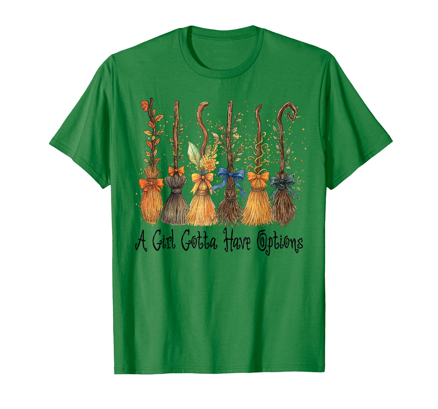 A Girl Gotta Have Options Halloween Witches Bow Floral Broom T-Shirt