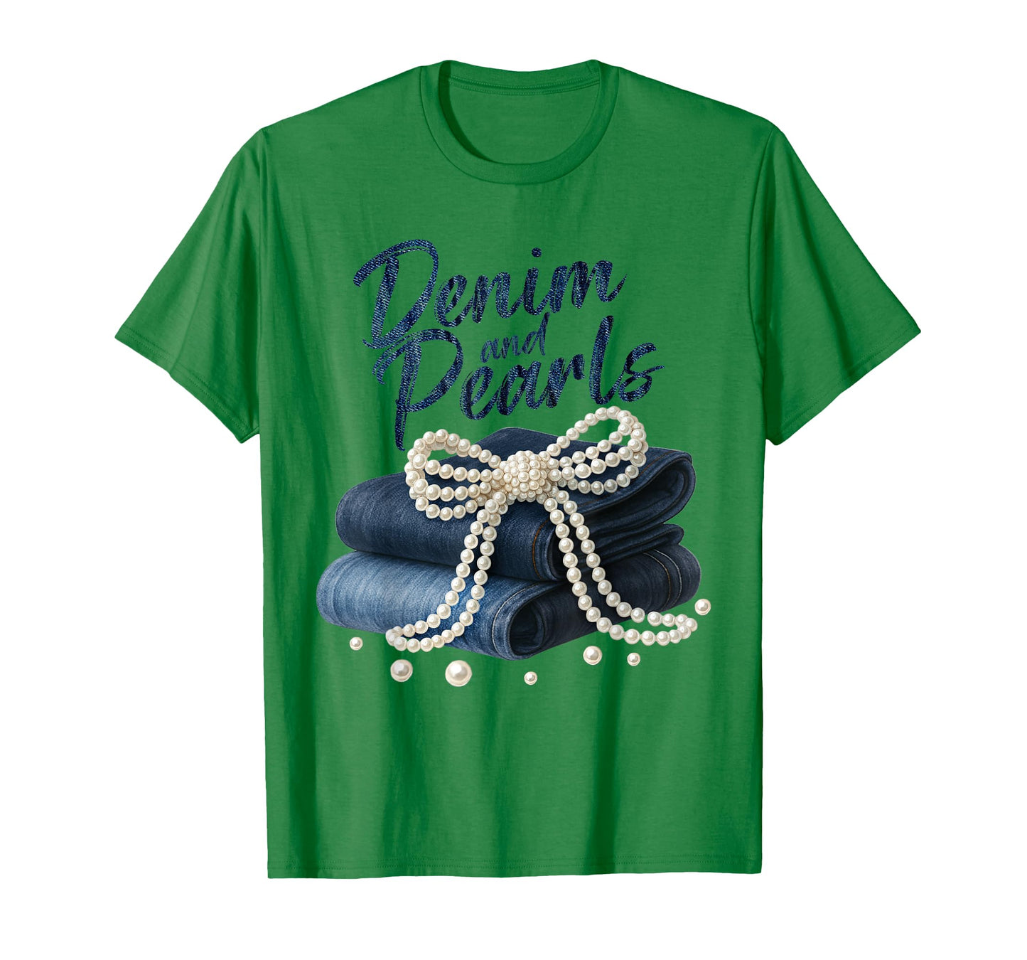 Denim and Pearls Coquette for Ladies Women Skinny Jean Lover T-Shirt