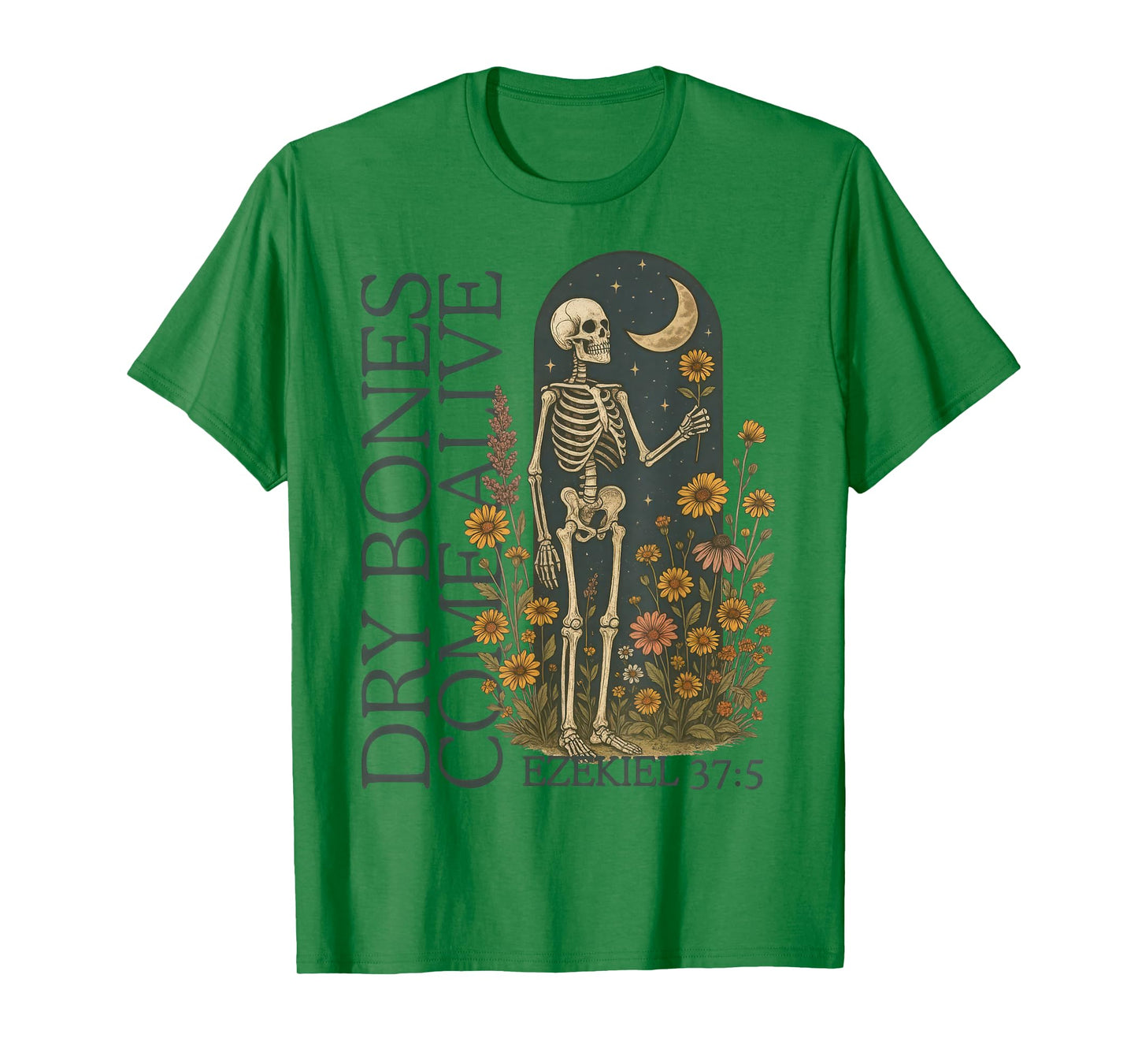 Funny Dry Bones Come Alive Ezekiel 37:5 Floral Skeleton T-Shirt
