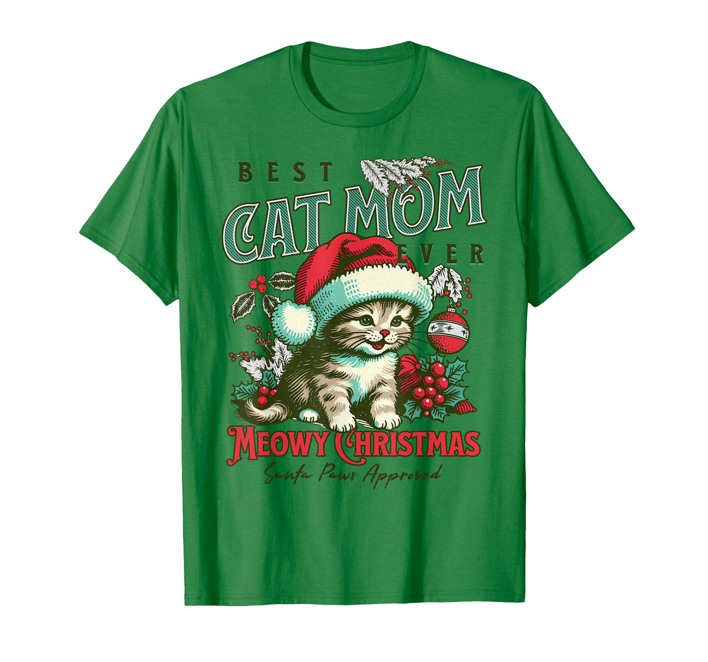 Best Cat Mom Ever Meowy Christmas Funny Holiday Cat Lover T-Shirt
