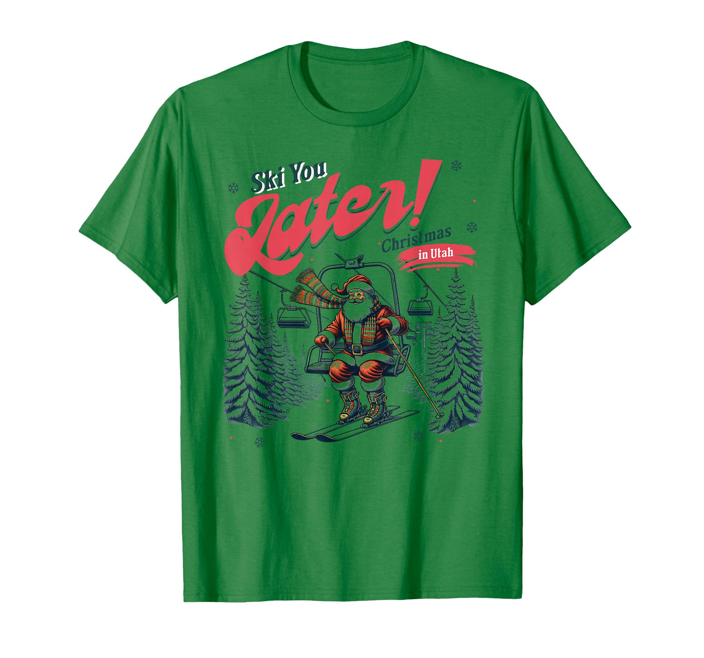 Ski You Later Christmas in Utah Skiing Trip Holiday Souvenir T-Shirt