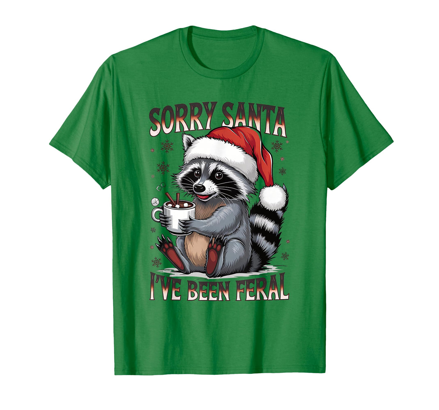 Funny Christmas Raccoon Sorry Santa I’ve Been Feral Holiday T-Shirt