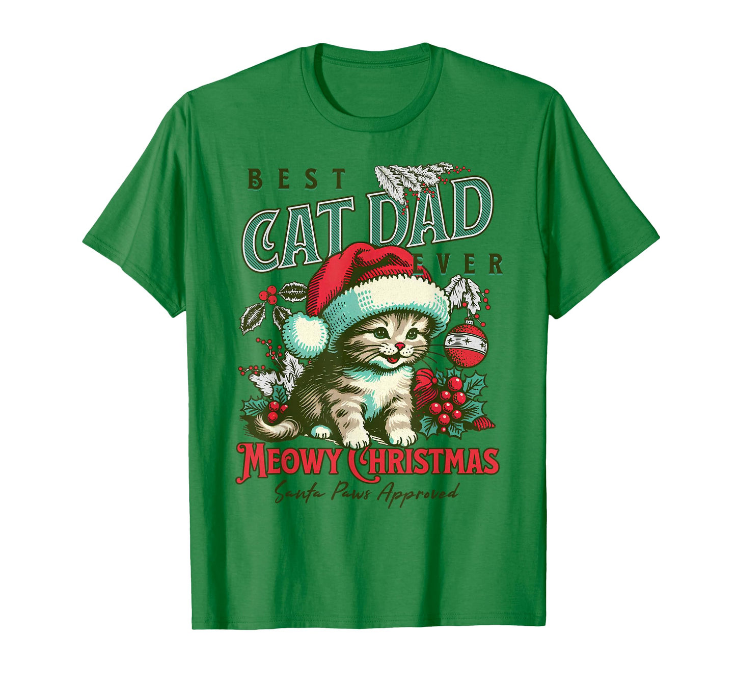 Best Cat Dad Ever Meowy Christmas Funny Holiday Cat Lover T-Shirt