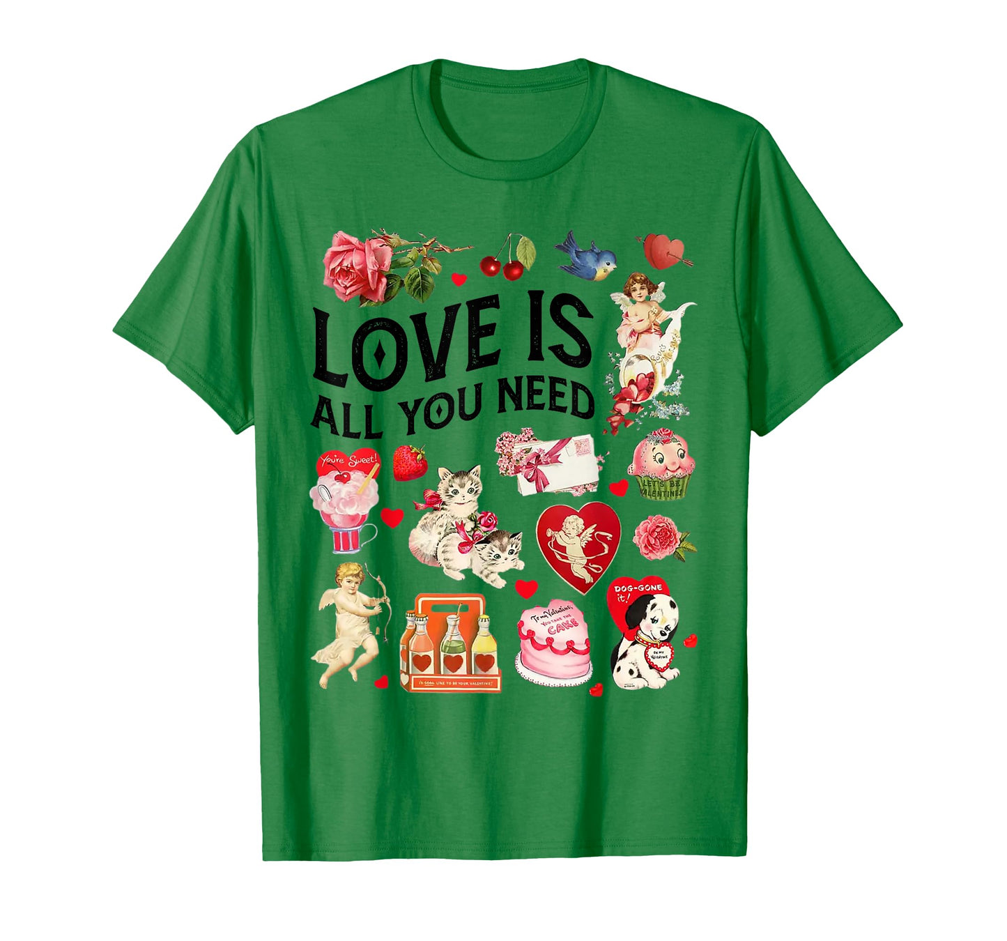 Love is all you need valentine's day T-Shirt