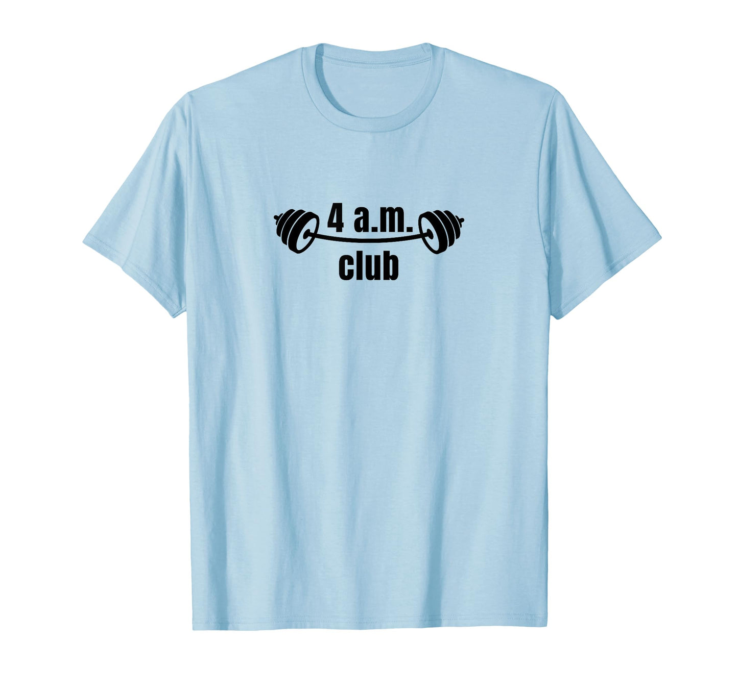 4 a.m. club | bodybuilding | gym T-Shirt