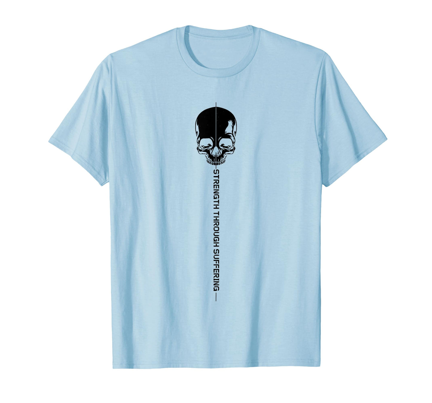 strength through suffering T-Shirt